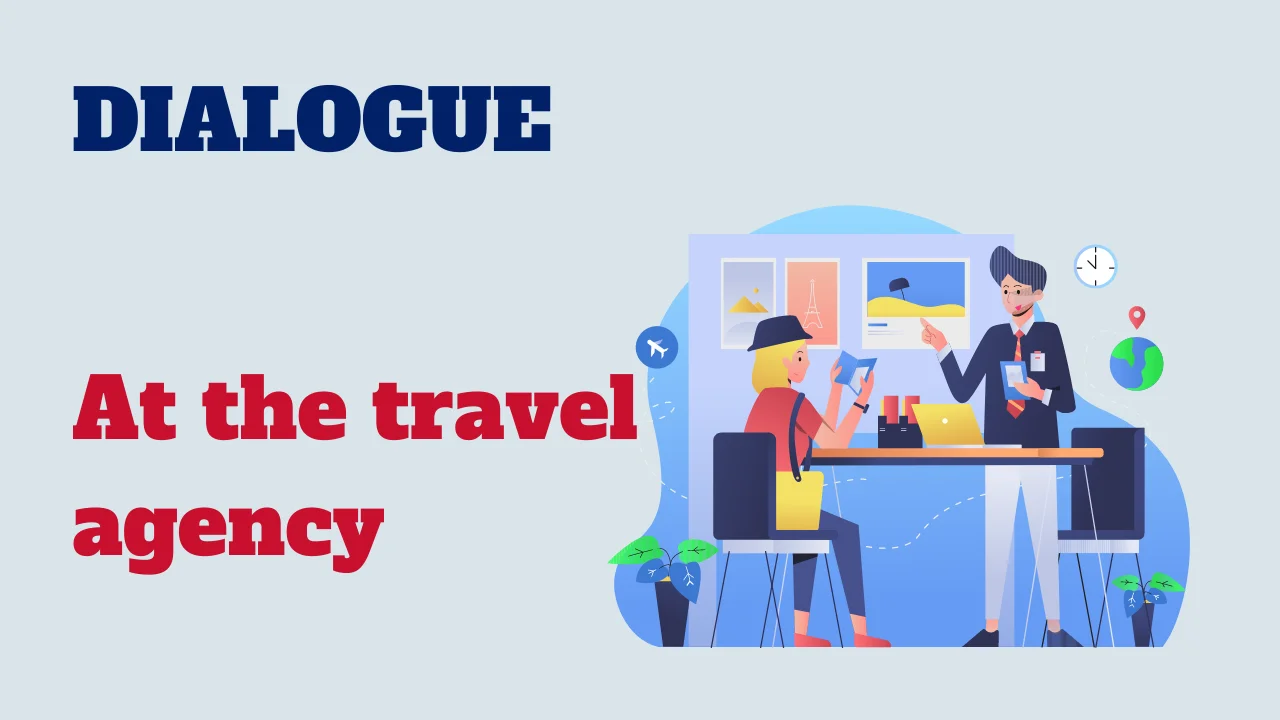 Dialogue: At the travel agency