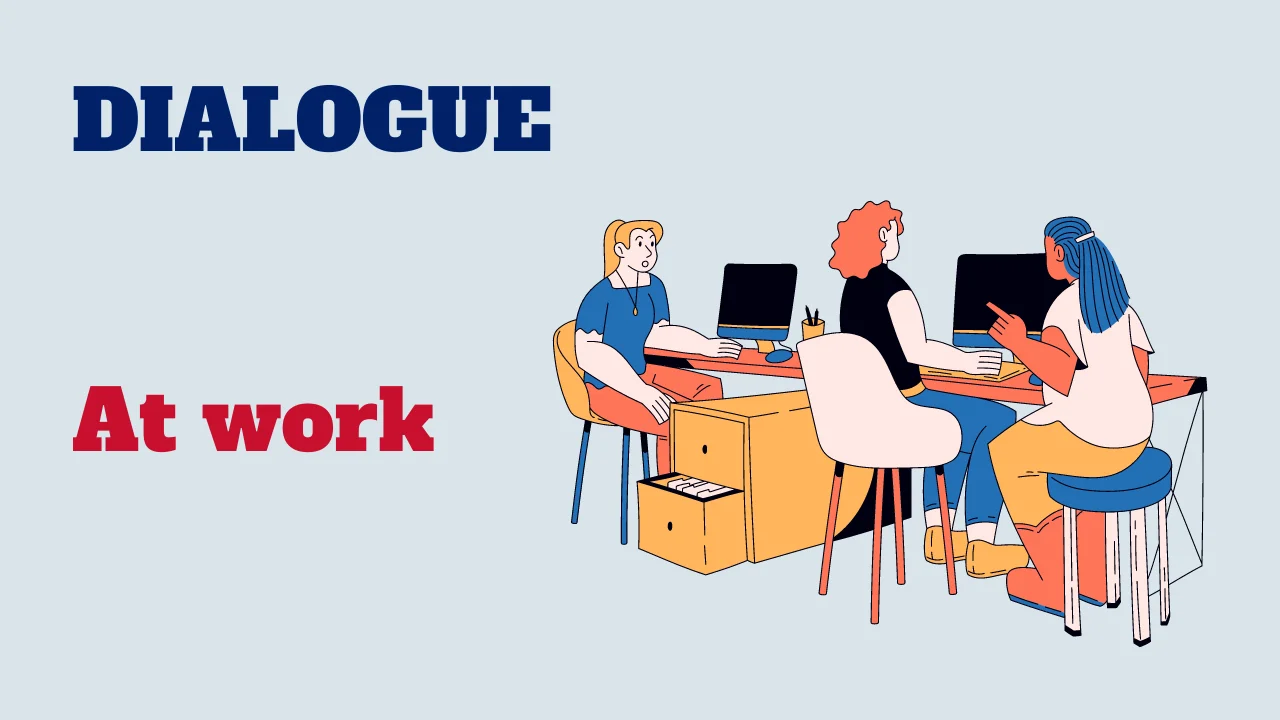 Dialogue: At work