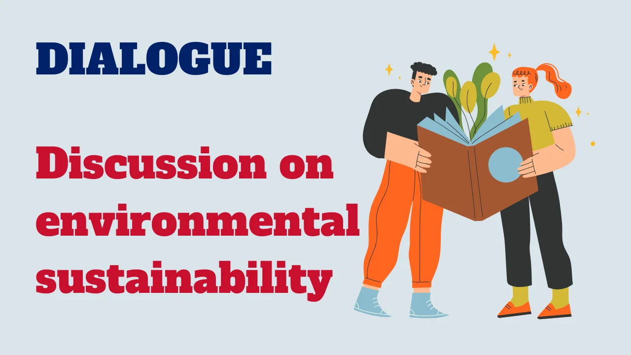 Dialogue: Discussion on environmental sustainability
