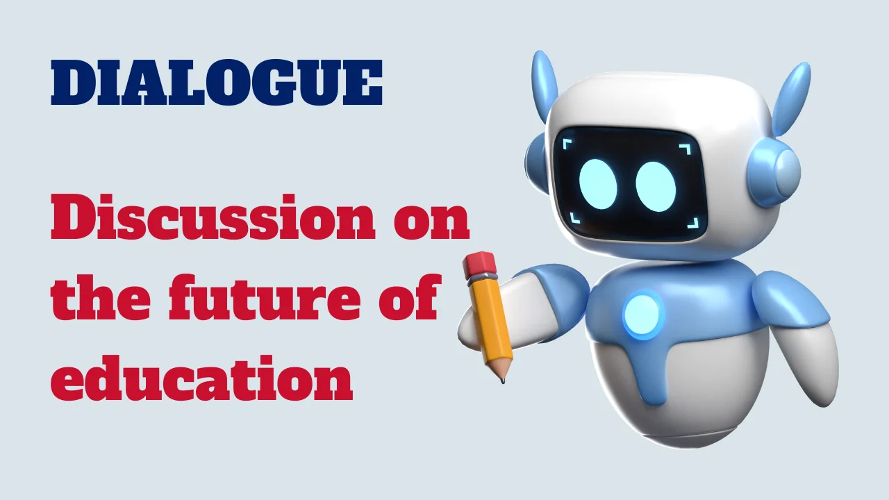 Dialogue: Discussion on the future of education
