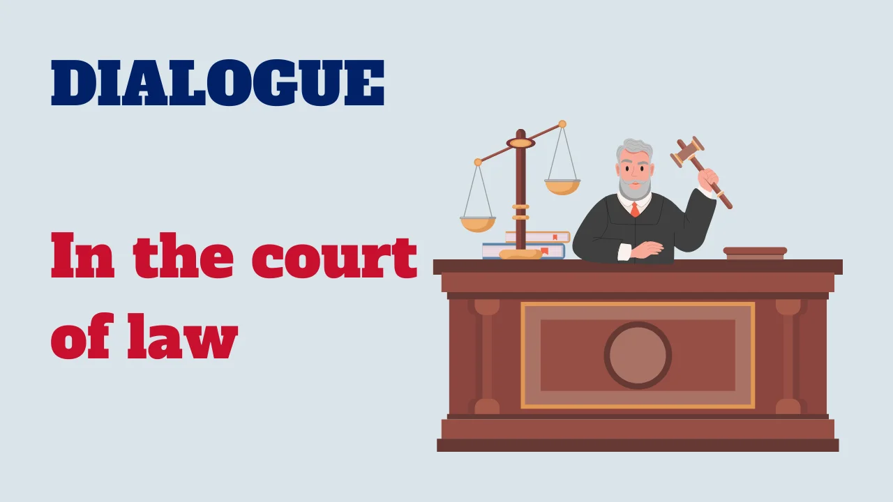 Dialogue: In the court of law