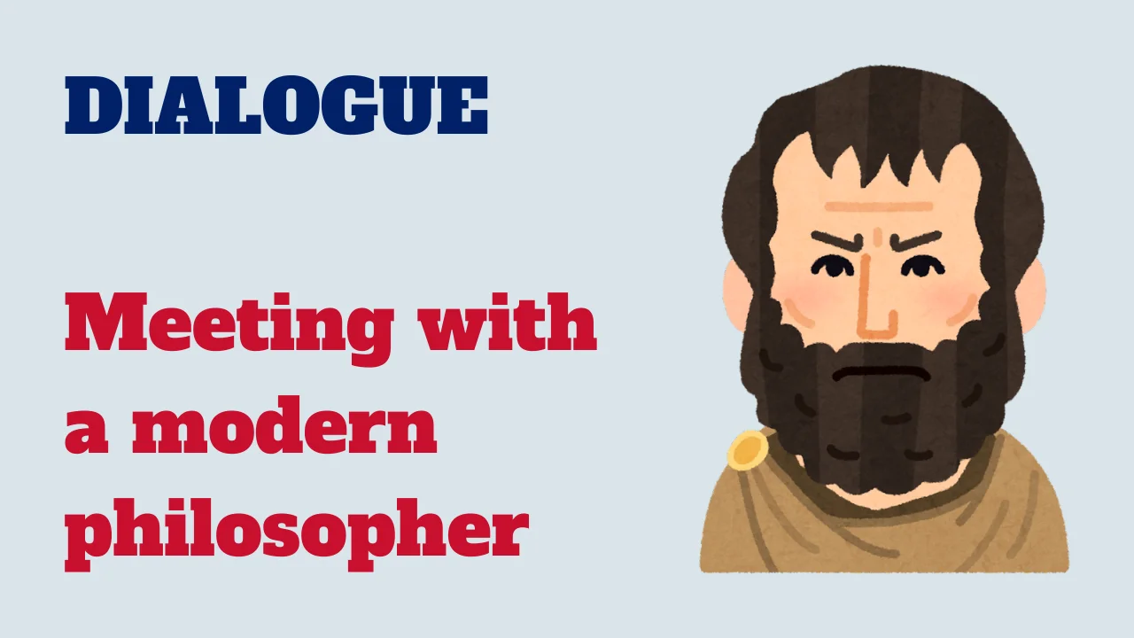 Dialogue: Meeting with a modern philosopher