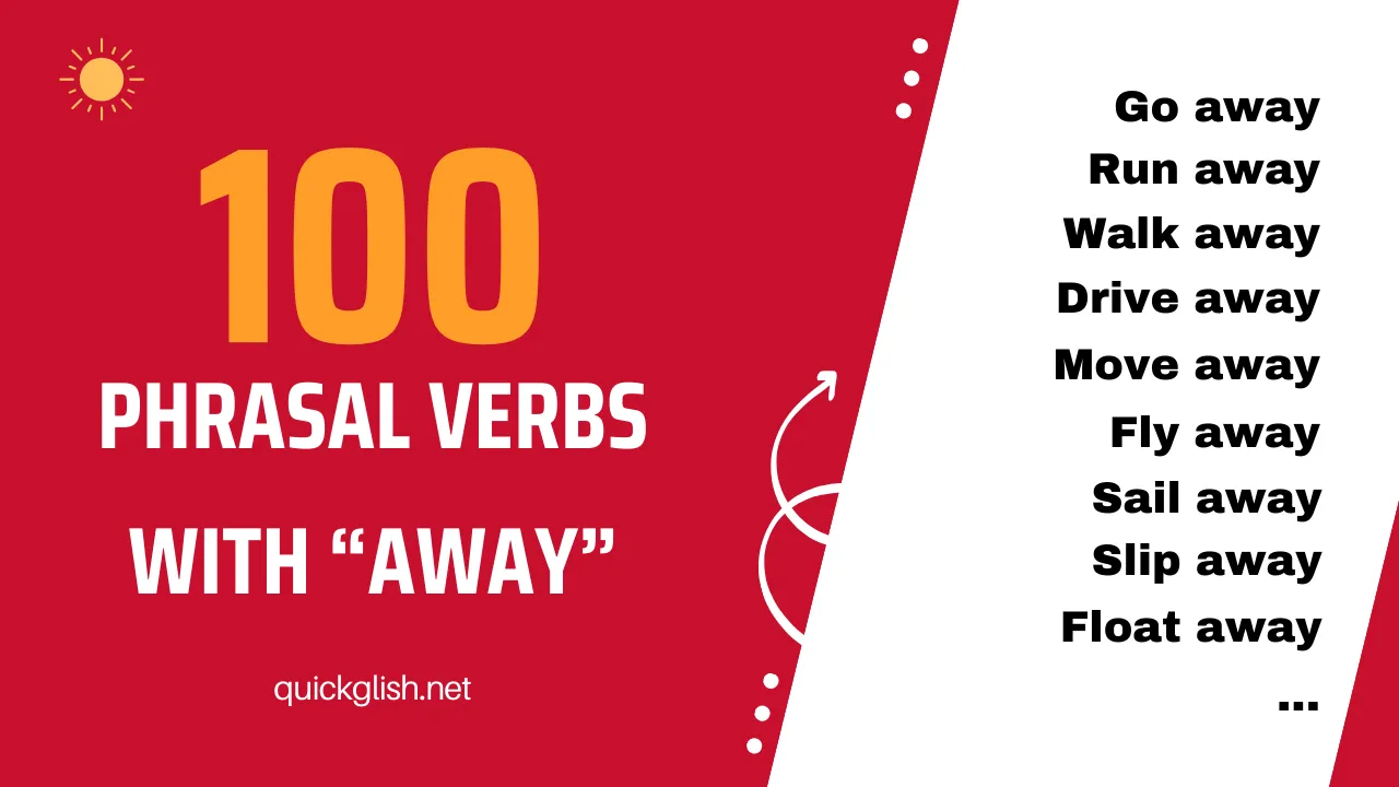 100 phrasal verbs with "away": essential English expressions to master